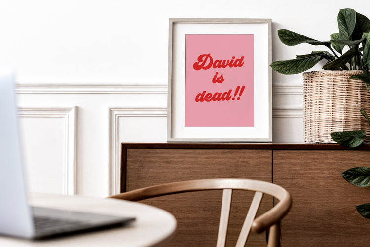 Big Brother- David Is Dead Print