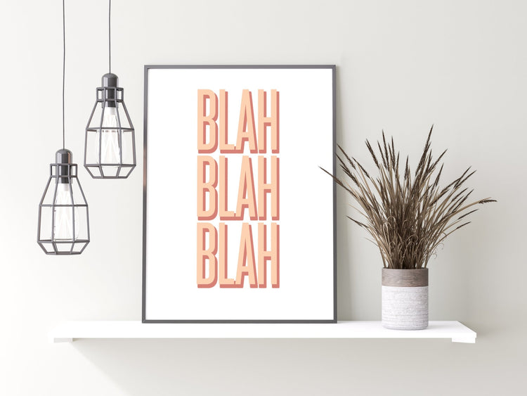 Blah Blah Blah Print