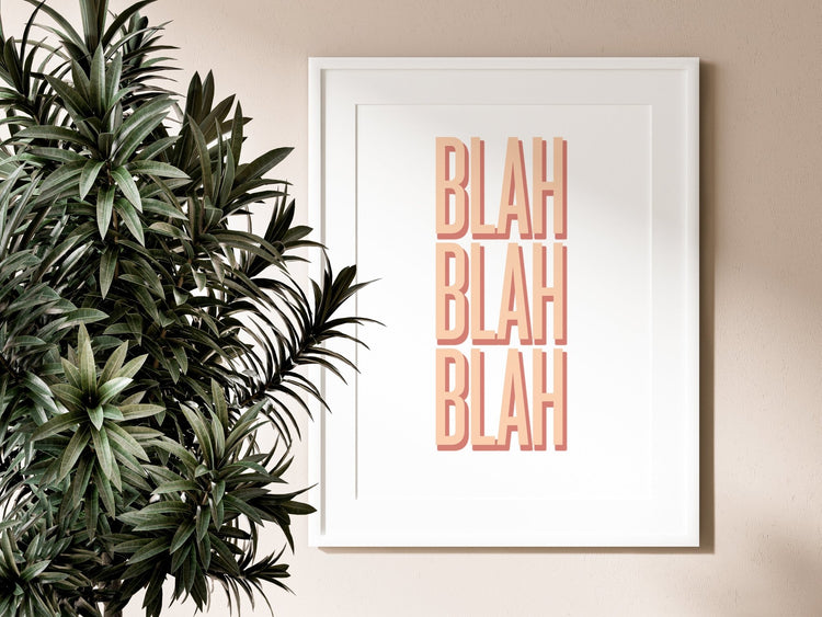 Blah Blah Blah Print