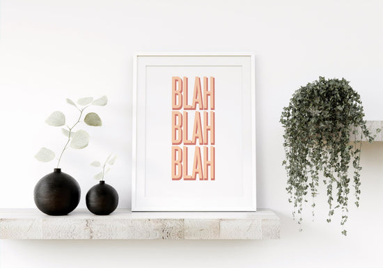 Blah Blah Blah Print