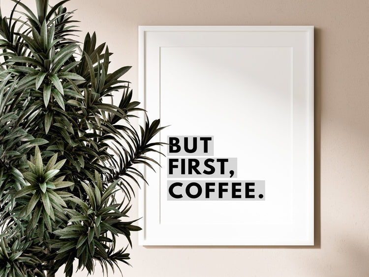 But First Coffee Grey Print