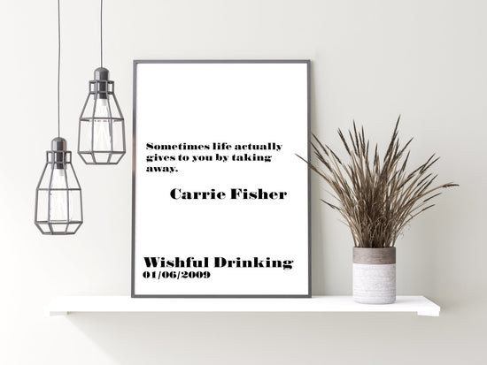 Carrie Fisher Quote Print