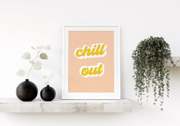 Chill Out Typography Print