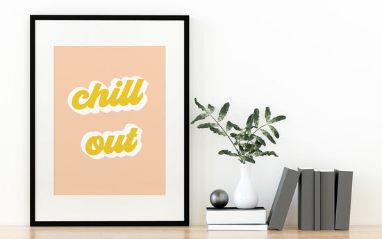 Chill Out Typography Print