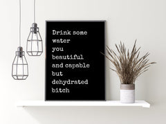 Drink Your Water  Print