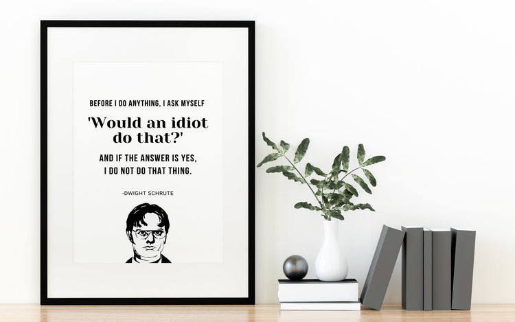 Dwight Schrute Quote- The US Office Print