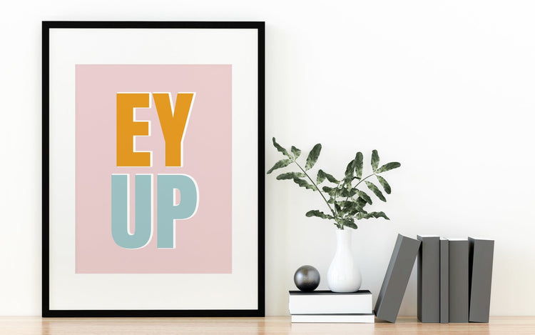 EY UP Print