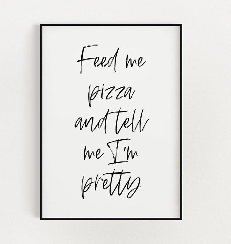 Feed me Pizza Wall Art