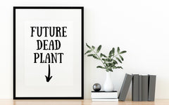 Future Dead Plant Print