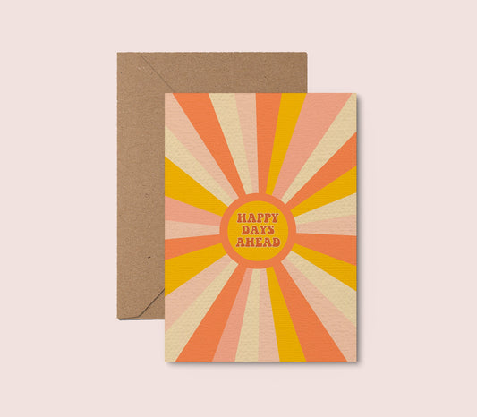 Happy Days Ahead Card