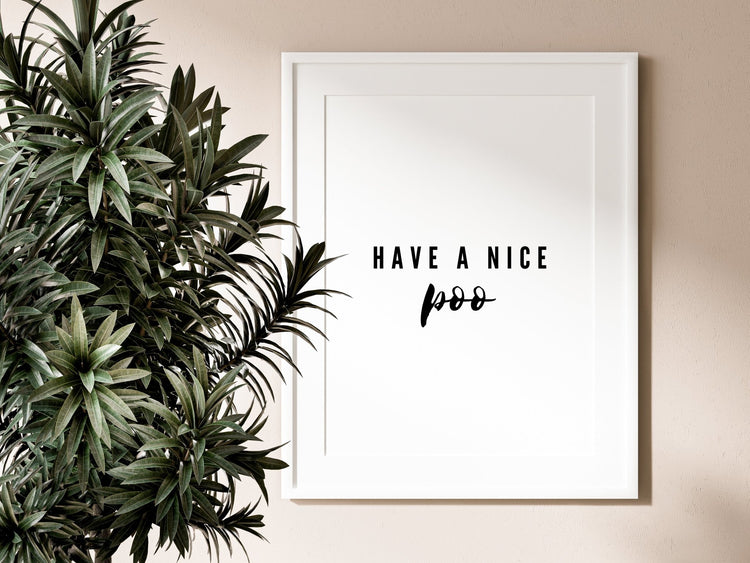 Have A Nice Poo Bold Humorous Bathroom Print