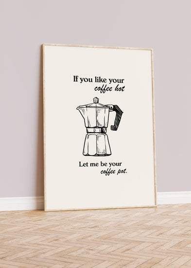 If You Like Your Coffee Hot, Arctic Monkeys Coffee Print