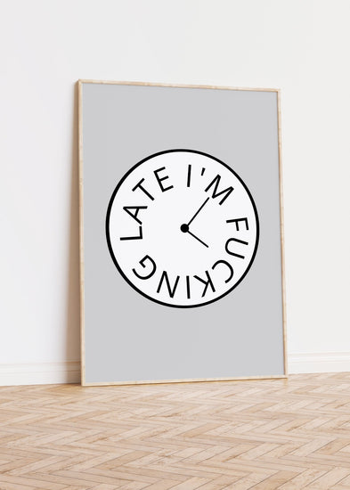 I'm Late Clock Print