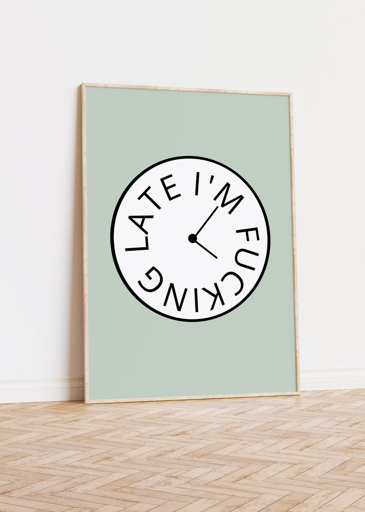 I'm Late Clock Print