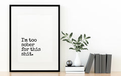 I'm Too Sober Quirky Kitchen Print