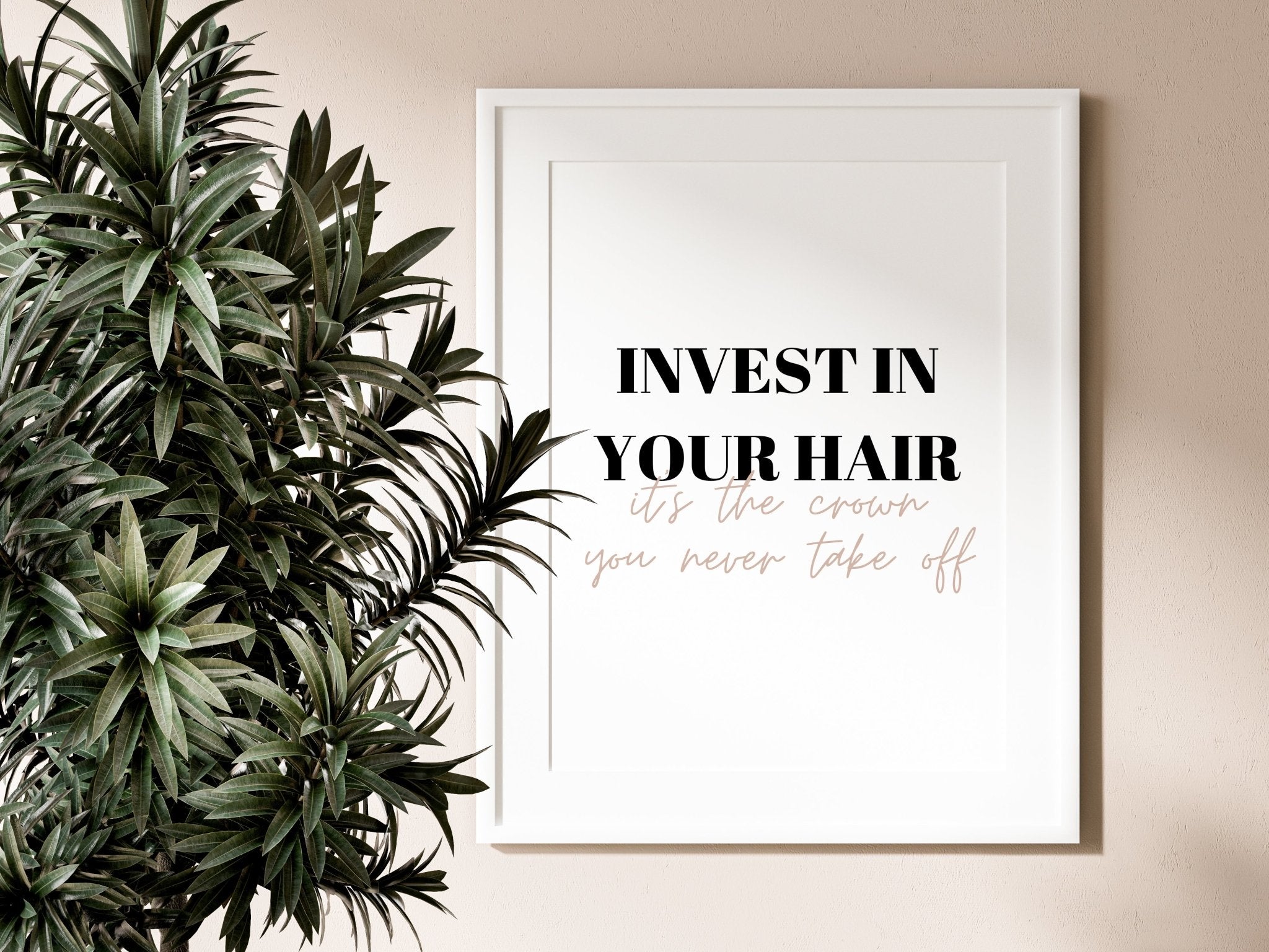 Invest In Your Hair Print