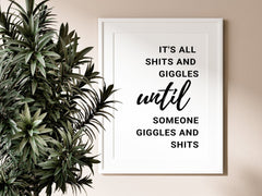 It's All Shits and Giggles Funny Poster for Bathroom