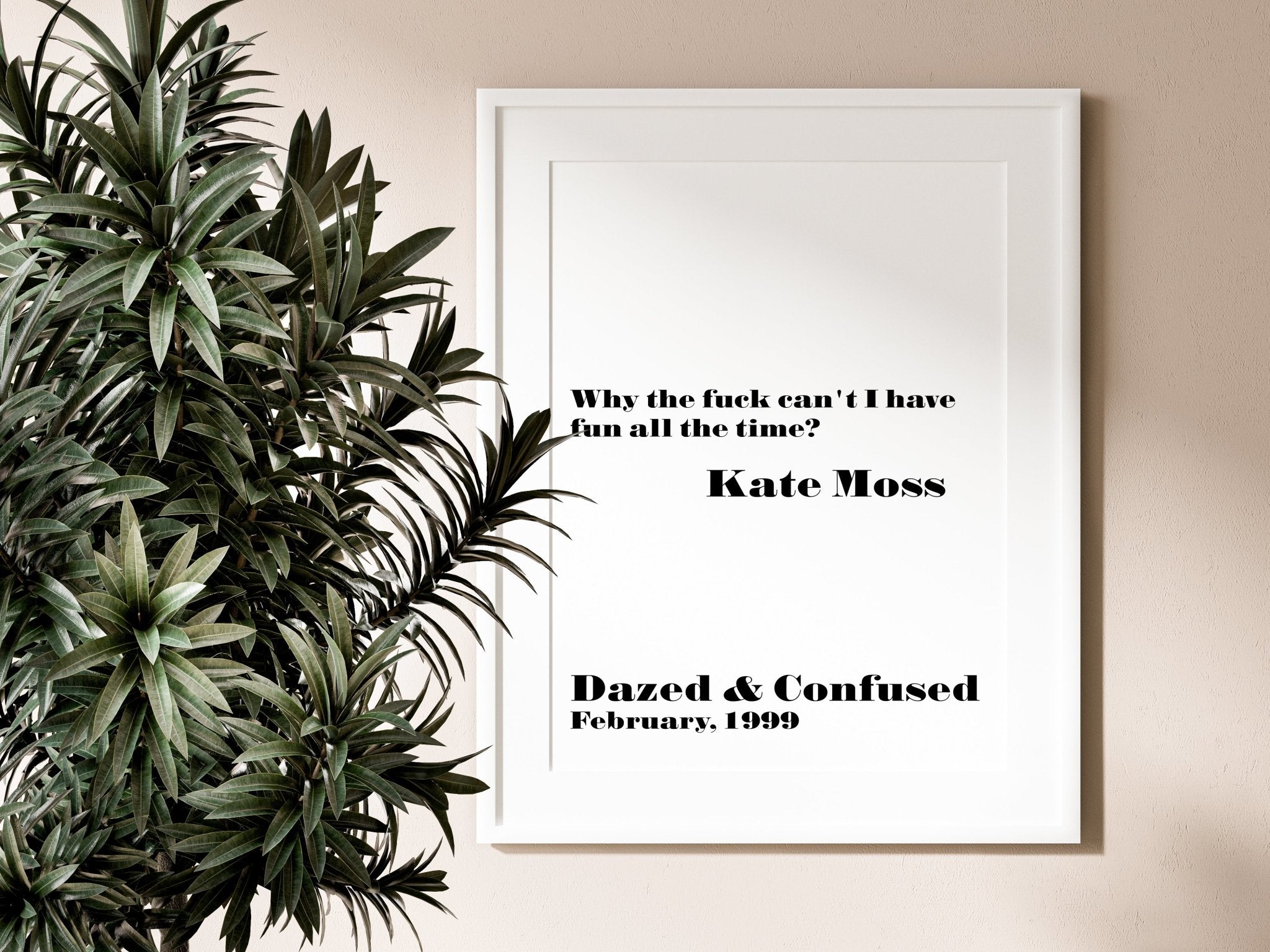 Kate Moss Quote Print