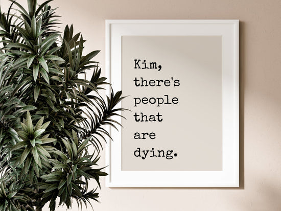 Kourtney Kardashian Quote Print