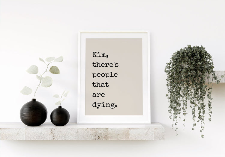 Kourtney Kardashian Quote Print