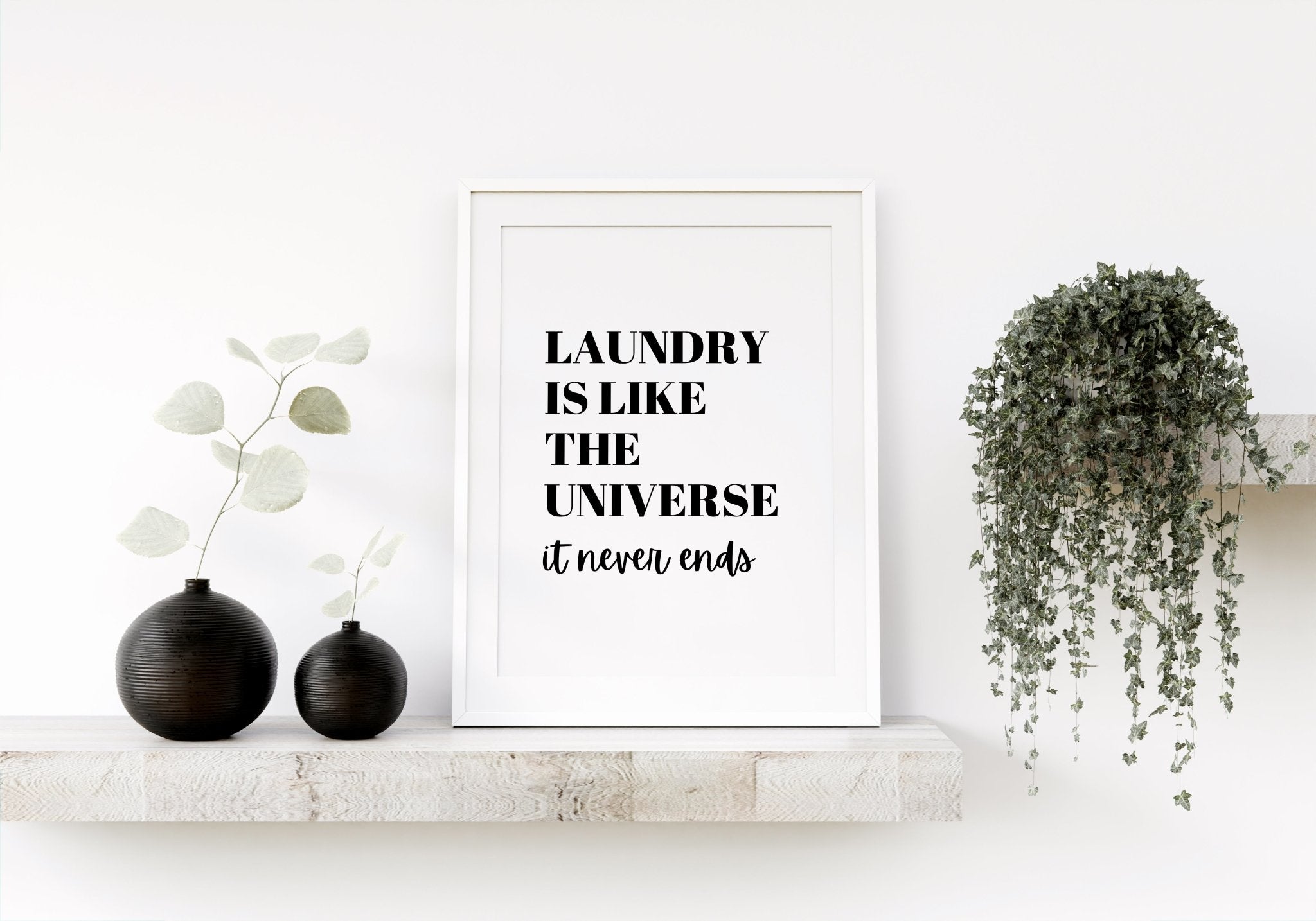 Laundry Is Like The Universe Funny Laundry Sign