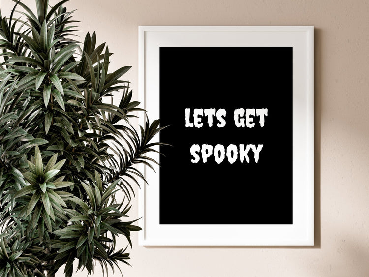 Lets Get Spooky Print