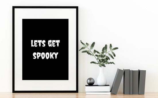 Lets Get Spooky Print