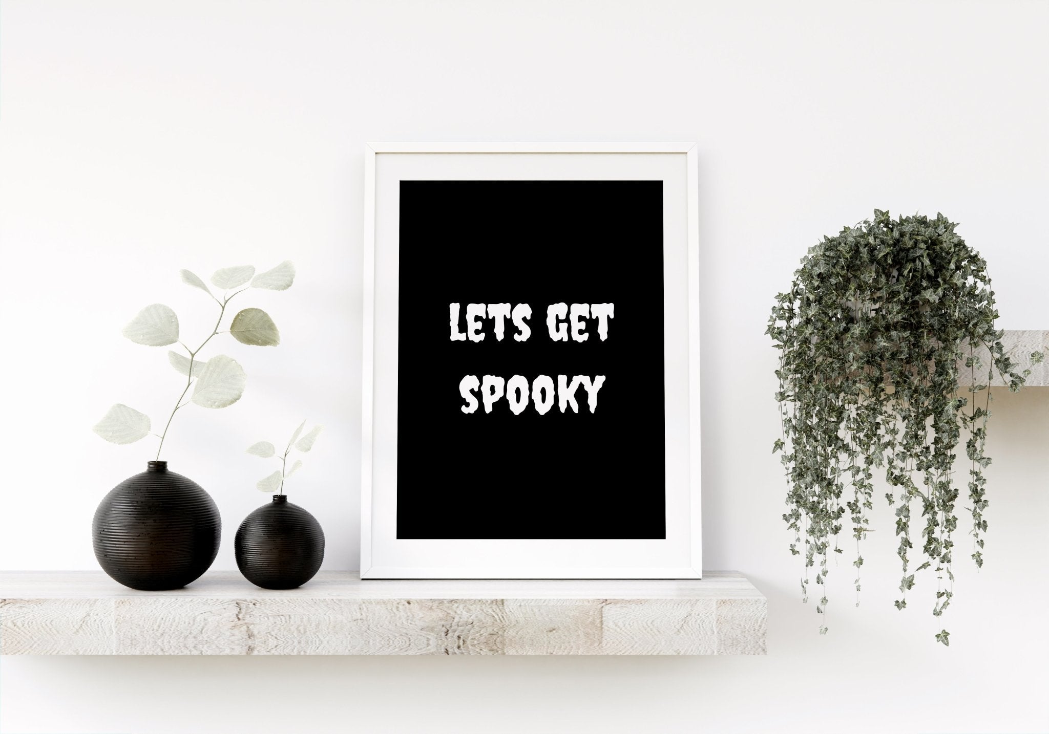 Lets Get Spooky Print