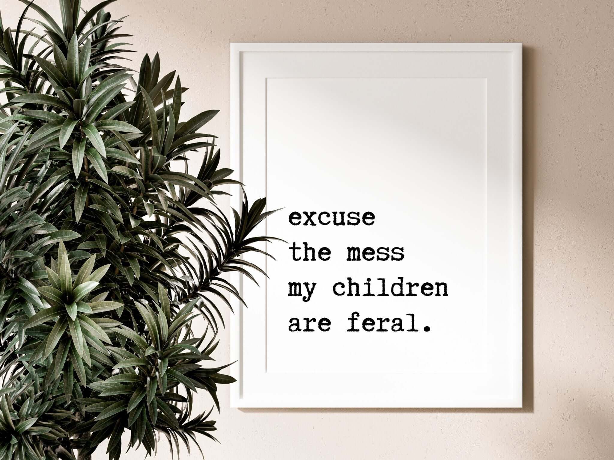 'My Children Are Feral' Wall Sign for Kitchen