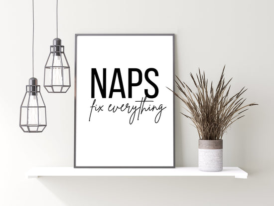 Naps Fix Everything Print