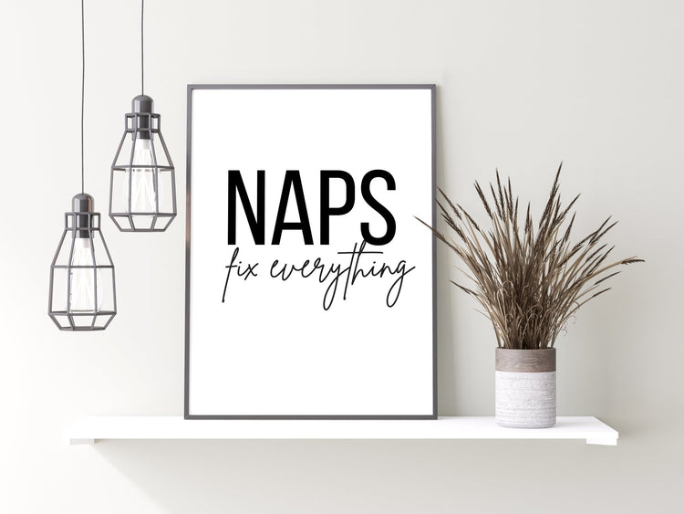 Naps Fix Everything Print