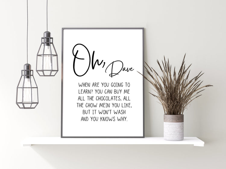 Nessa- Oh, Dave Quote Print