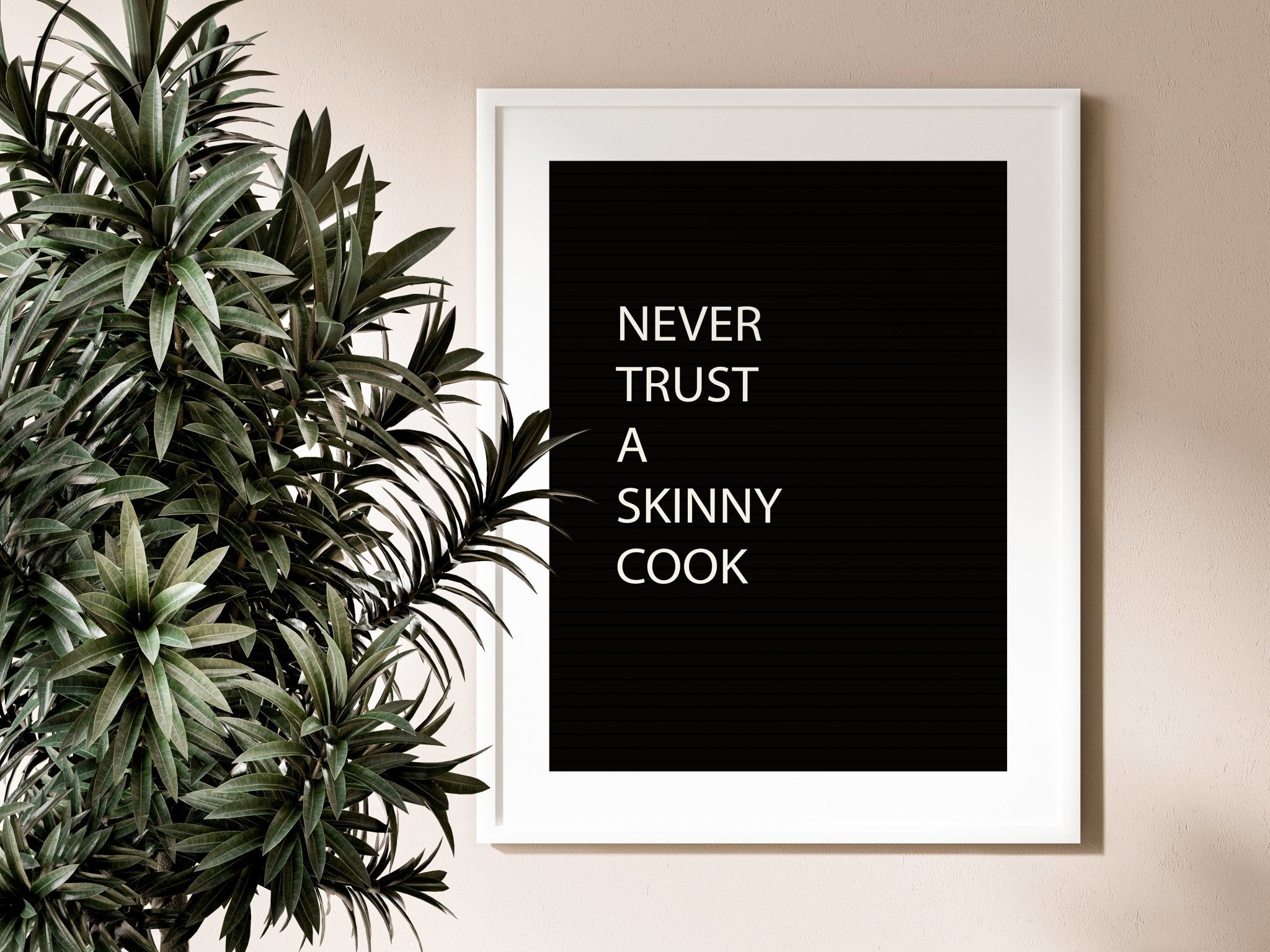 Never Trust a Skinny Cook Funny Kitchen Saying