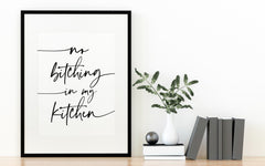 No Bitching In My Kitchen Funny Kitchen Wall Art