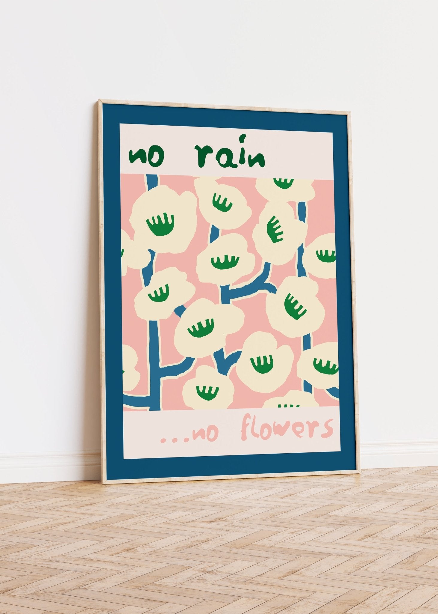 No Rain No Flowers Print