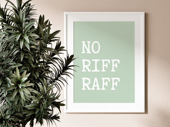 No Riff Raff Sign