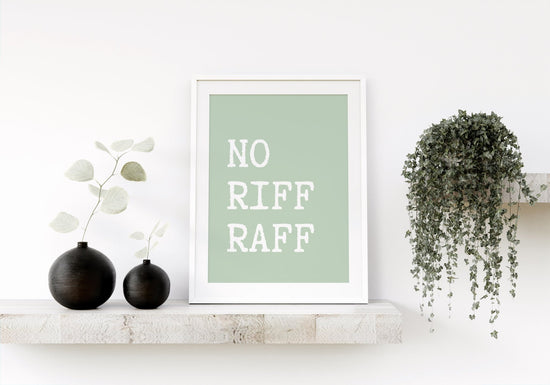 No Riff Raff Sign