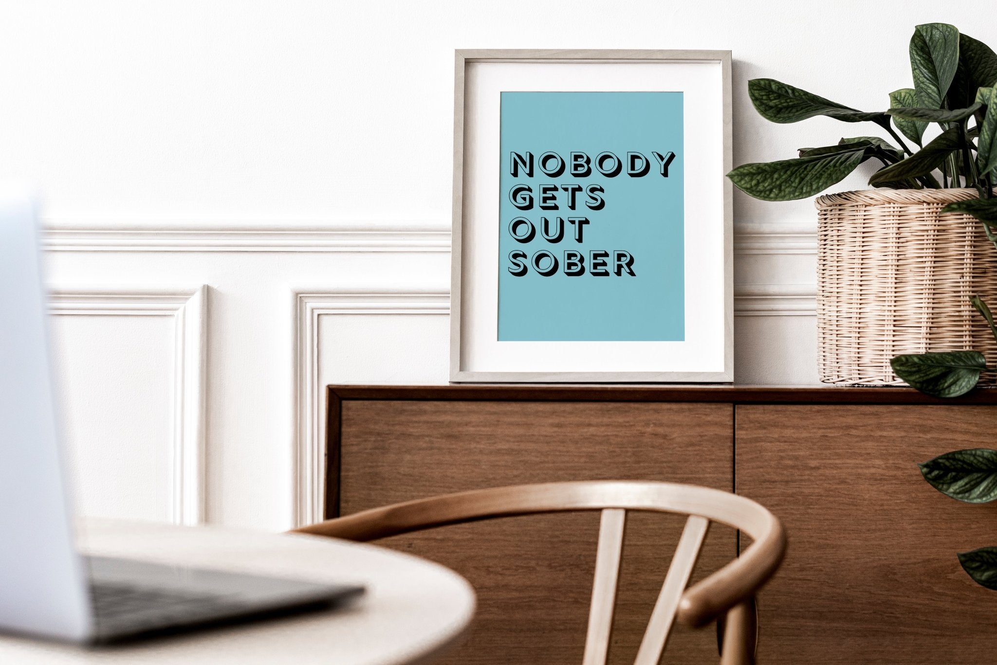 Nobody Gets Out Sober Funny Kitchen Poster