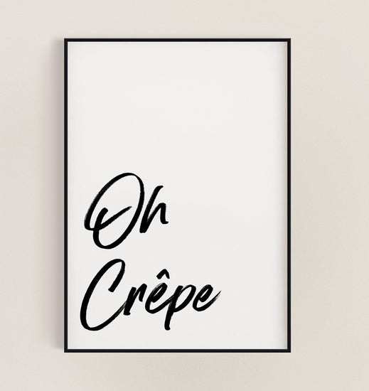 Oh Crêpe Funny Kitchen Phrase Print