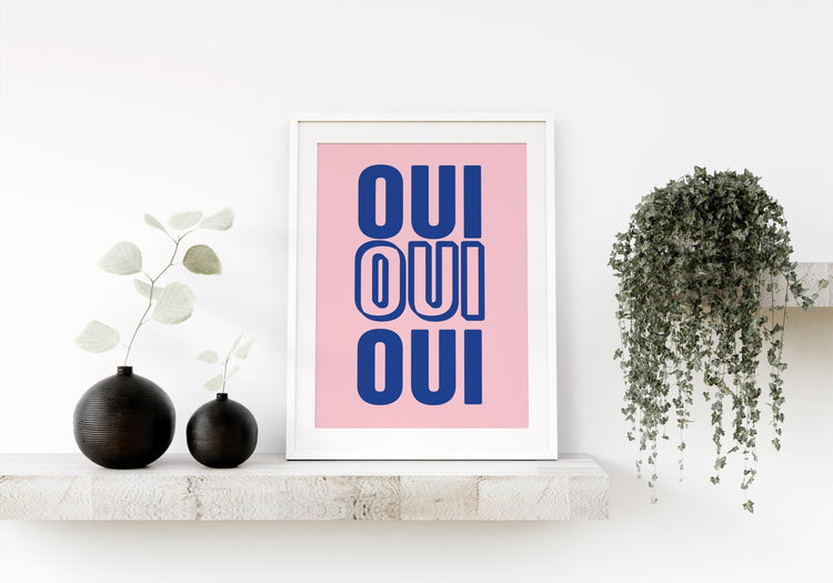 Oui Oui Oui Print