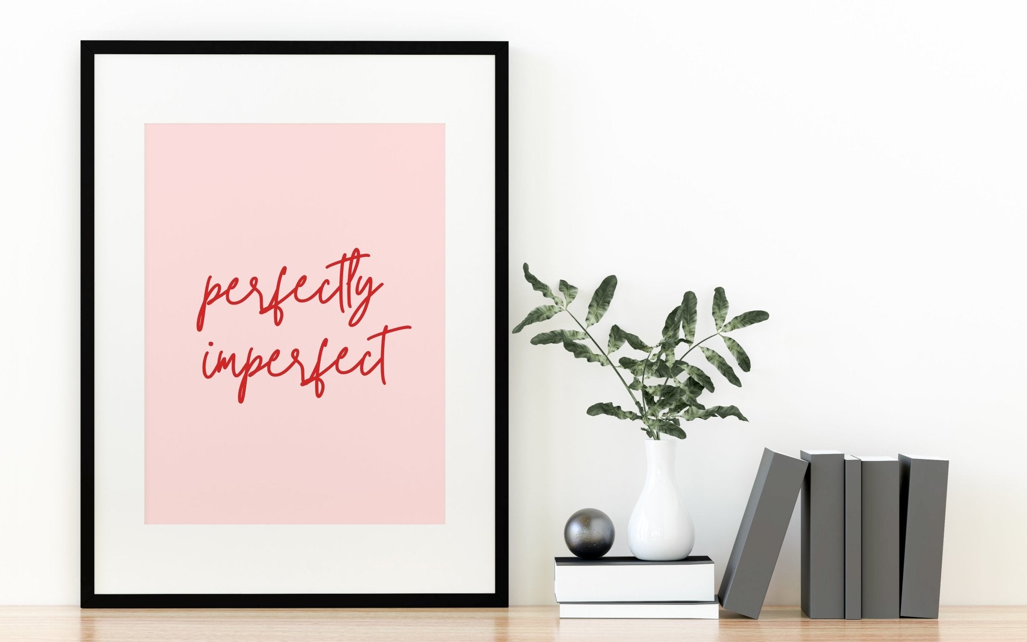 Perfectly Imperfect Print
