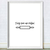 They See Me Rollin' | Rolling Pin Print