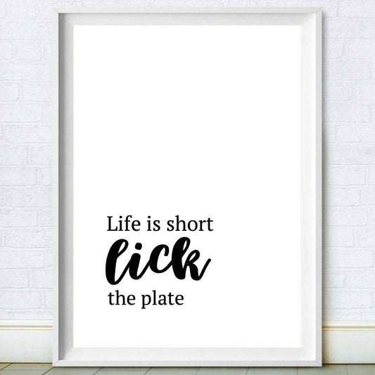 Life's Short, Lick The Plate Witty Kitchen Quote