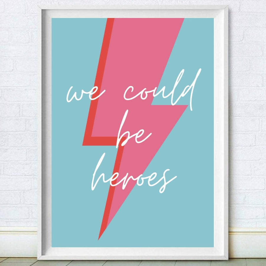 Bowie Print- We Could Be Heroes | Unique Wall Art from Moonshine Prints