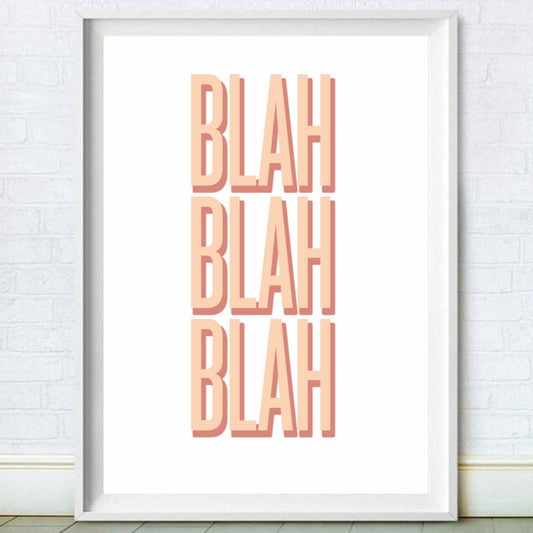 Blah Blah Blah Print