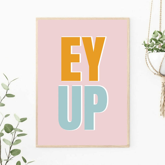 EY UP Print