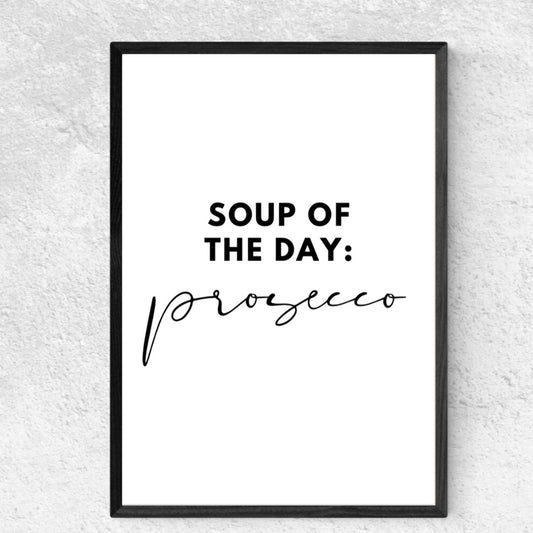 Soup of The Day Print