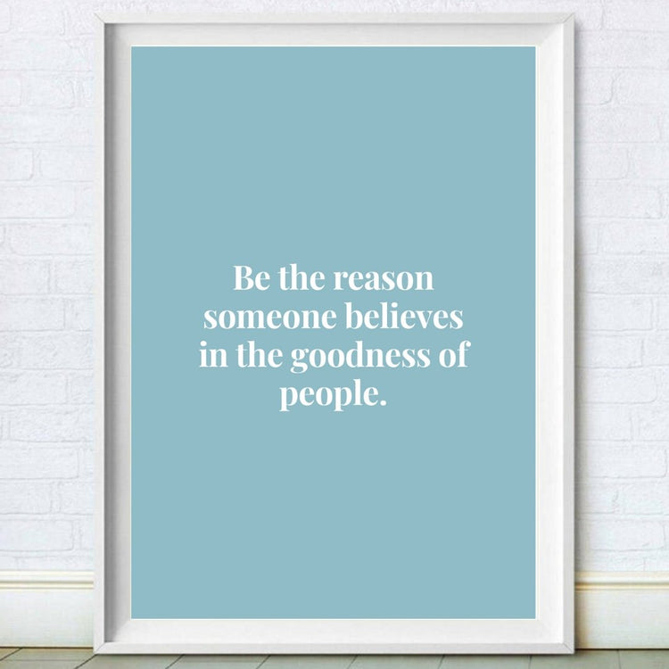 Goodness of People Inspirational Quote Print