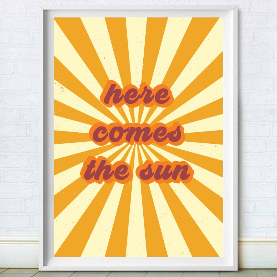 here comes the sun print