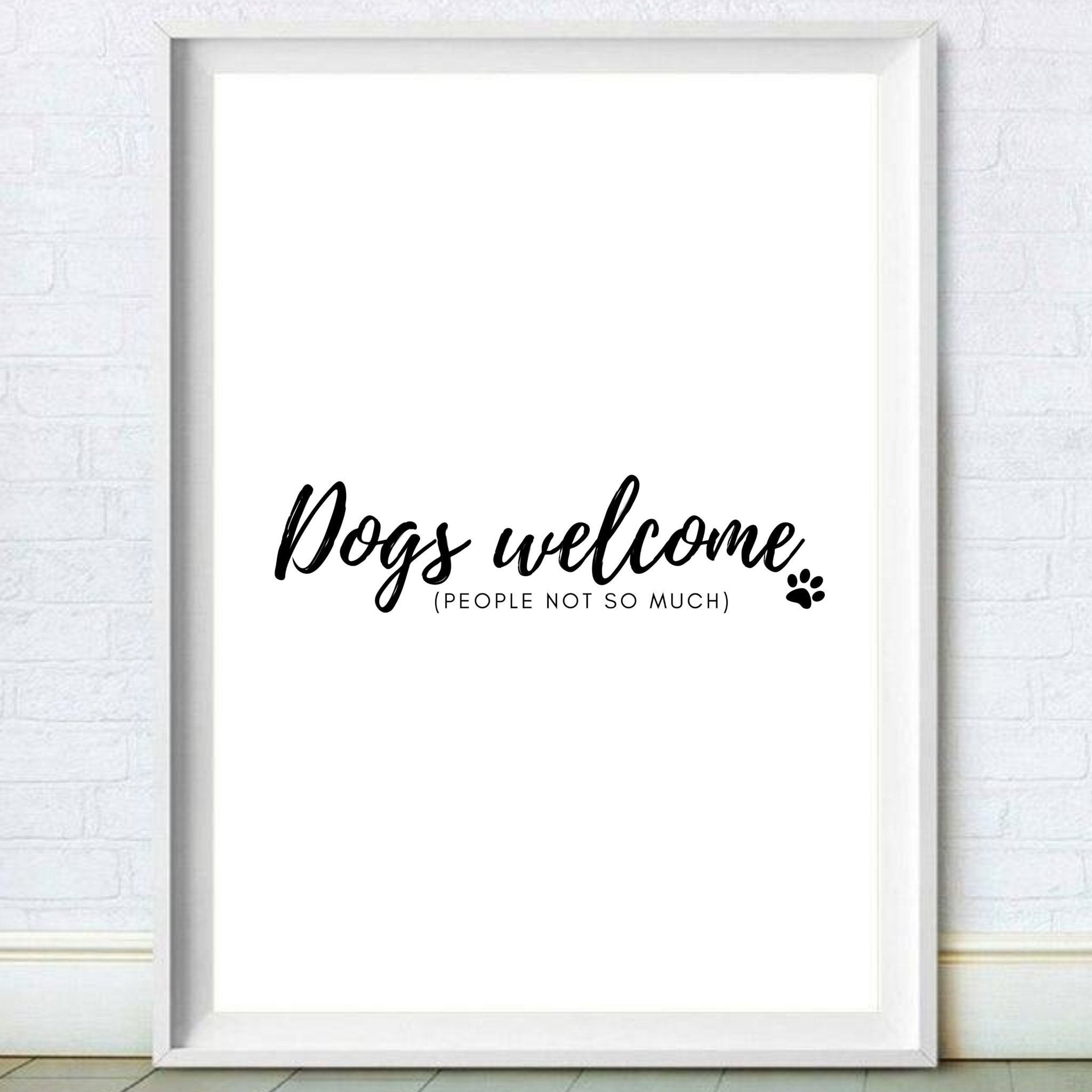 Dogs Welcome Print